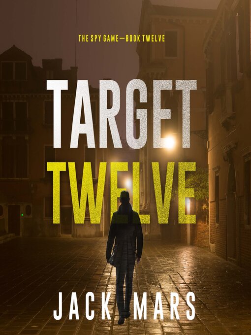 Title details for Target Twelve  by Jack Mars - Wait list